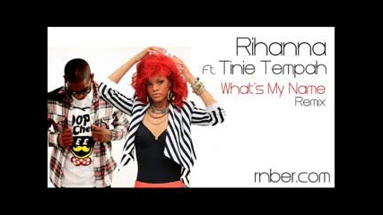 Rihanna Ft. Tinie Tempah - What s My Name (remix) 