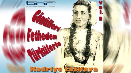 Kadriye Latifova - Iste Seni Seven Benim