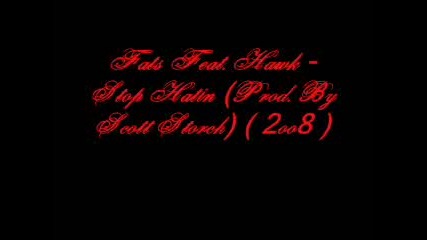 Fats Feat. Hawk - Stop Hatin (prod. By Scott Storch) 