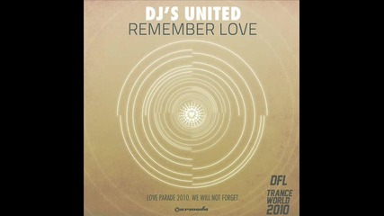 Paul Oakenfold, Armin van Buuren & Paul van Dyk pres. Dj s United - Remember Love 