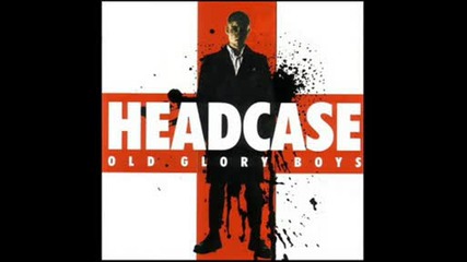 Headcase - Dont shut us out