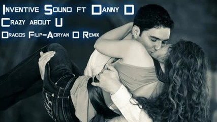 (2012) Inventive Sound ft. Danny D - Crazy About U