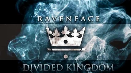 Ravenface - Divided Kingdom