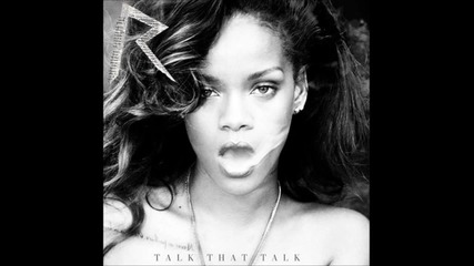 Rihanna - Red Lipstick Talk That Talk (official Hq)