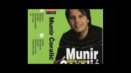 Munir Coralic - Suze moje padajte nocas