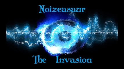 Noizeasaur-the Invasion