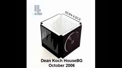 Dean Koch Housebg October 2006