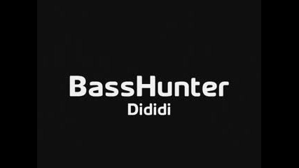 Basshunter - Dididi