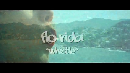 Flo Rida - Whistle [oficial video]