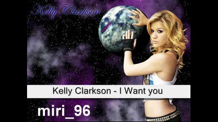 *new* Kelly Clarkson - I Want You
