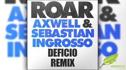 Откачено луд трак! Axwell & Sebastian Ingrosso - Roar (deficio Remix)