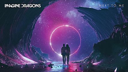 Imagine Dragons - Next To Me