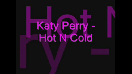 Katy Perry - Hot N Cold
