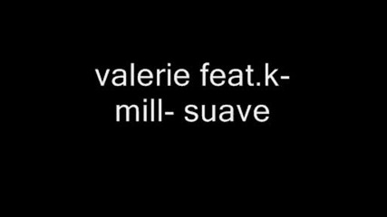 valerie - suave