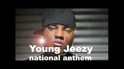 young jeezy national anthem