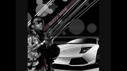 [ Gucci Mane ~ Dont Believe That ]