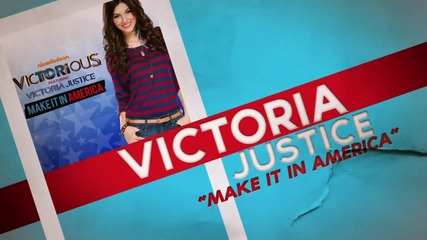 Victorious Cast ft. Victoria Justice - Make It In America (lyric Video)