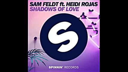 *2016* Sam Feldt ft. Heidi Rojas - Shadows of Love