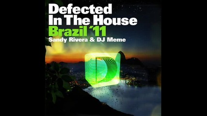 Defected In The House Brazil 11 mix 1 by Sandy Rivera 