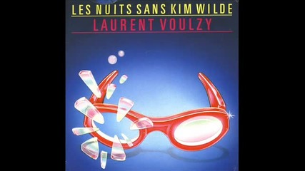 Laurent Voulzy - Les Nuits Sans Kim Wilde (version Longue 1985)