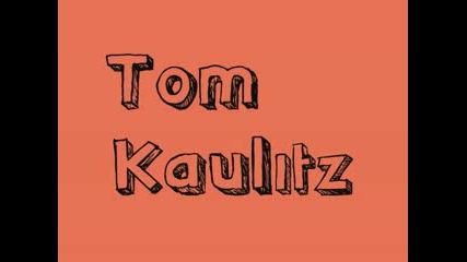 Tom Kaulitz ...and you can see my heart beating. 