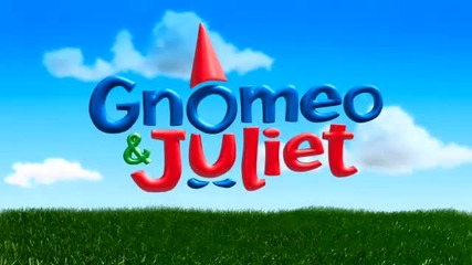 Gnomeo & Juliet - Tv spot ( Хубаво Качество)