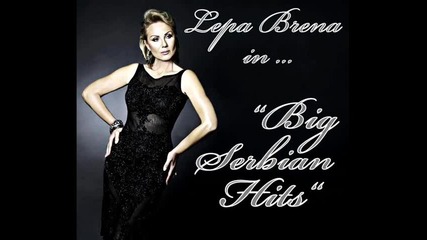 Лепа Брена :||: Най - Големите Сръбски Хитове :||: