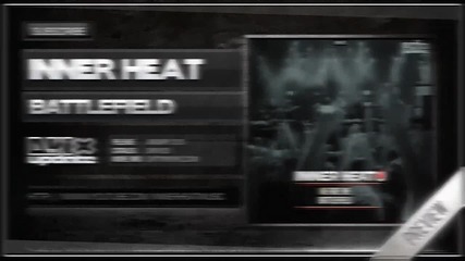 Inner Heat - Battlefield (official Hq Preview)