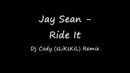 Jay Sean - Ride It (sweet Remix