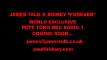 James Talk & Ridney Forever (world Exclusive - Pete Tong Radio 1) 