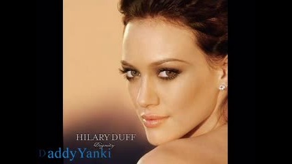 Hilary Duff - Dignity - Between You and Me 