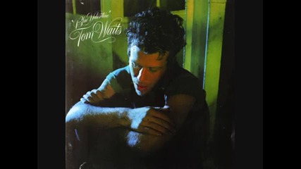 Tom Waits - Somewhere 