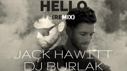 Dj Burlak ft. Jack Hawitt - Hello (cover of Adele) Deep House Remix - Free Download