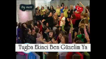 Tugba Ekinci - Ben Guzelim Ya