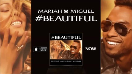 Mariah Carey ft. Miguel - Beautiful ( Audio )