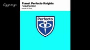 Planet Perfecto Knights - Resurection ( Loverush Uk Remix ) [high quality]