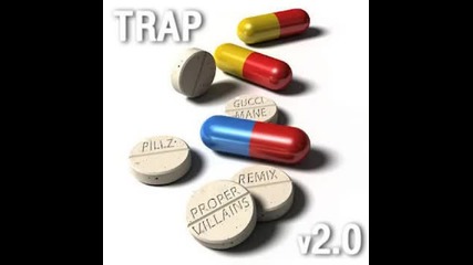 Gucci Mane - Pillz (proper Villains Trap v2.0 remix)