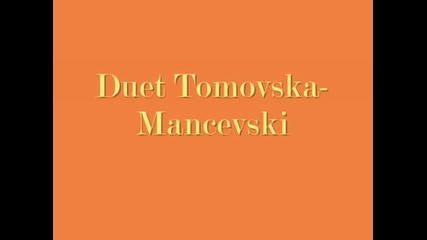 Violeta Tomovska i Kiril Mancevski - Oj, Vardare Makedonski