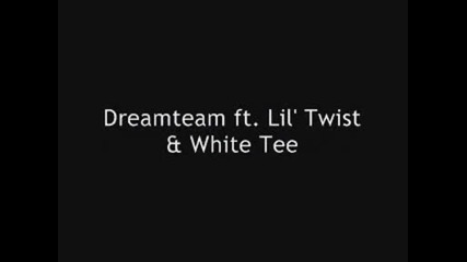 Dreamteam ft. Lil Twist & White Tee - 52 Bars (clean) 