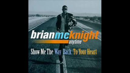 Brian Mcknight - Show Me The Way Back . 