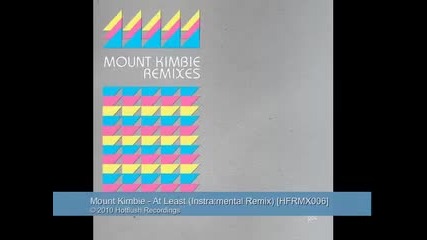 Mount Kimbie - At Least Instra mental Remix 