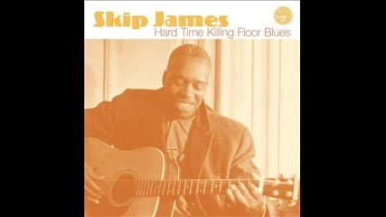 Skip James - Washington D. C. Hospital Center Blues 
