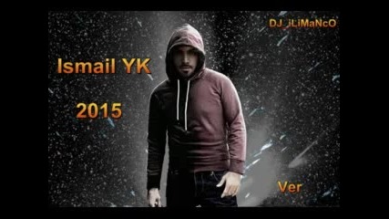 Ismail Yk 2015 - Ver New Album