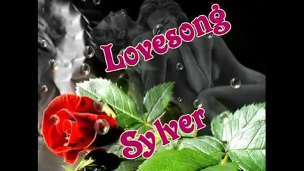 * Любовна Песен * Lovesong - Sylver (превод)