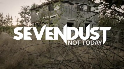 Sevendust - Not Today ( Official Lyric Video)