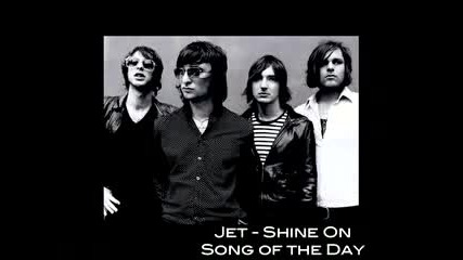 Jet - Shine On