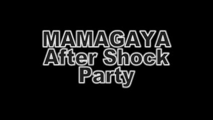 Mamagaya After Shock