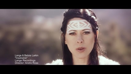 Lange & Betsie Larkin - Insatiable (official Video)