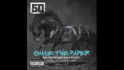 *2014* 50 Cent ft. Prodigy, Kidd Kidd & Styles P - Chase the paper