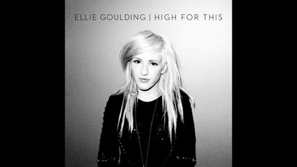Ellie Goulding - High For This (the Weeknd Cover)